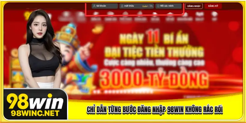 Chỉ dẫn từng bước đăng nhập 98WIN không rắc rối