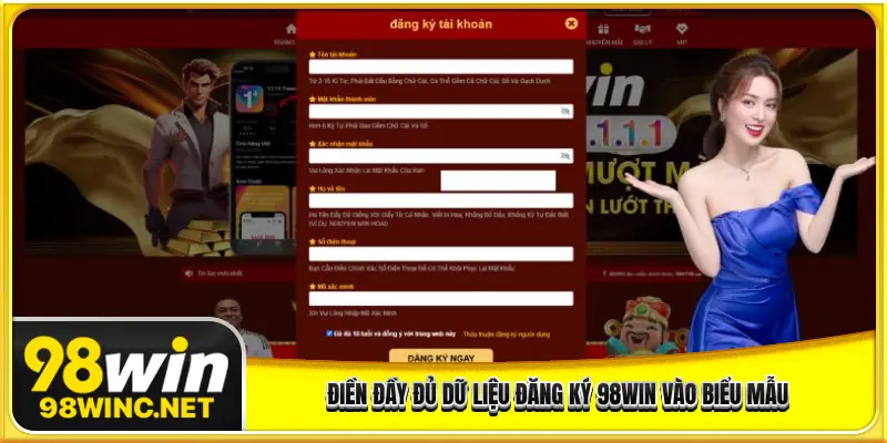 Điền đầy đủ dữ liệu đăng ký 98WIN vào biểu mẫu