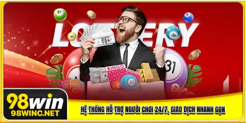 Hệ thống hỗ trợ người chơi 24/7, giao dịch nhanh gọn cùng nền tảng