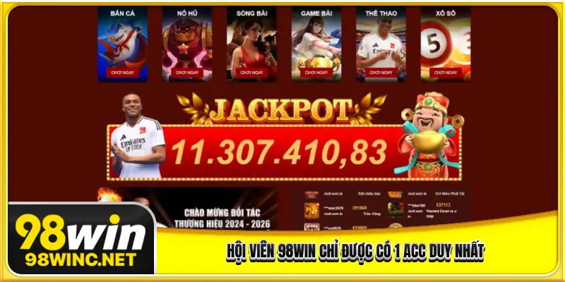 Hội viên 98WIN chỉ được có 1 acc duy nhất